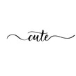 © ku4erashka - Cute - vector calligraphic inscription with smooth lines.