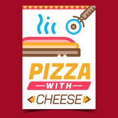 Poster - Pizza With Cheese Creative Promotion Banner Vector. Delicious Hot Pizza And Cutter Knife On Advertising Poster. Tasty Cooked Food And Kitchen Tool Concept Template Style Color Illustration