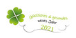 2021 - neujahrsgruss - glückliches und gesundes neues jahr mit vierblättrigem glücksklee