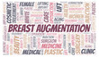 Breast Augmentation typography word cloud create with the text only. Type of plastic surgery