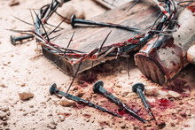 Old Wooden Cross, Hammer, Bloody Nails And Crown Of Thorns On Ground. Banner. Copy Space. Good Friday. Passion, Crucifixion Of Jesus Christ. Christian Easter Holiday. Gospel, Salvation