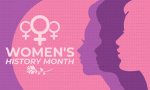 Women's History Month. Celebrated During March In The United States, The United Kingdom, And Australia. Poster, Card, Banner, Background Design. 