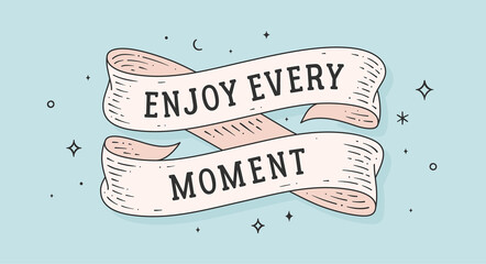 Canvas Print - enjoy every moment. retro greeting card with ribbon and motivation text enjoy every moment. old ribb