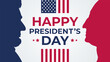 Happy Presidents Day celebrate banner holiday greetings. Vector illustration. Abraham Lincoln and George Washington.