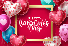 Valentines Day Balloons Vector Background Design. Happy Valentines Day Greeting Text In Gold Frame With Colorful Balloon Patterns And Heart Elements In Red Background. Vector Illustration.
