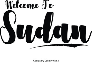Wall Mural - Welcome To Sudan Hand Written Country Name Typography Text word modern Calligraphy Text 