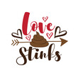 Love Stinks - funny anti valentine's day calligraphic quote. Good for T shirt print, or cute baby clothes and gift design.