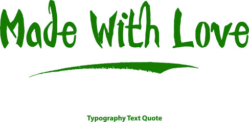 Wall Mural - Made With Love Bold Typography Green Color Text