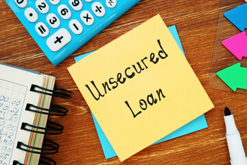 Business concept meaning Unsecured Loan with phrase on the page.