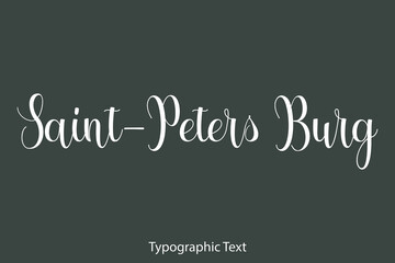 Wall Mural - Saint-Peters Burg Beautiful Typography Text on Grey Background