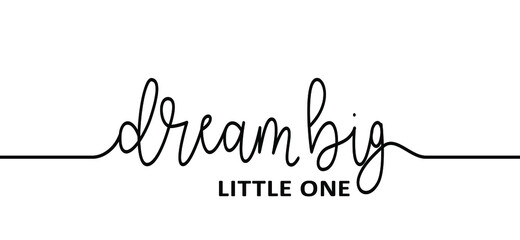 Wall Mural - Slogan Dream big little one. World sleep day. Flat vector dreaming signs. Relaxing and chill, motivation and inspiration message Dreams, baby boy or baby girl.