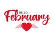 © Caelestiss - Hello February - cute script lettering with heart with wings. Romantic quote phrase template for Valentines day, wedding, save the date card. Calligraphy text vector isolated on white background