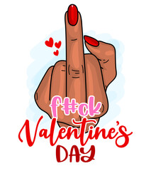 Wall Mural - Fuck Valentine's Day - Beautiful girl hand with red nail polish. Middle finger illustartion Hand gesture, singles awareness day. Inspiration quote for antisocial rudeness people. Anti valentines Day.