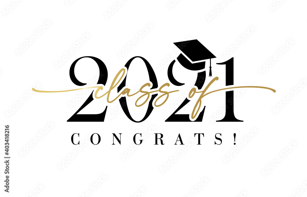 Class of 2021 with graduation cap. Congrats Graduation calligraphy lettering, You did it. Template for design party high school or college, graduate invitations or banner - obrazy, fototapety, plakaty 