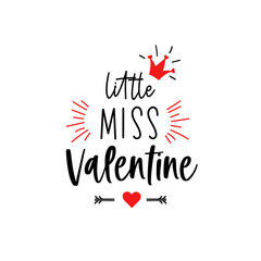 Wall Mural - Little miss Valentine lettering. Happy first Valentines Day kids quote. Vector typography for baby isolated on white background. Cute 14th February card with heart. 