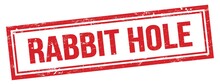 RABBIT HOLE Text On Red Grungy Vintage Stamp.