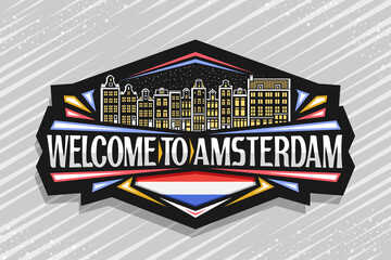 Vector logo for Amsterdam, black decorative tag with outline illustration of amsterdam city scape on twilight sky background, design fridge magnet with unique lettering for words welcome to amsterdam.