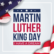 Martin Luther King Day Lettering USA Background Vector Illustration. MLK Celebration Banner With USA Flag And Text - MLK United States Of America
