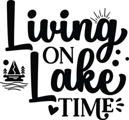 Living On Lake Time, Lake Quote Vector File