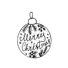 Hand drawn vector illustration with Christmas ball (with lettering Merry Christmas, snowflakes, fir branches) in doodle style outline drawing isolated on white background. Vector EPS10