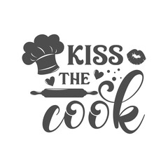 Wall Mural - Kiss the cook kitchen slogan inscription. Vector kitchen quotes. Illustration for prints on t-shirts and bags, posters, cards. Isolated on white background. Inspirational phrase.