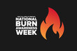 National Burn Awareness Week. First full week of February. Holiday concept. Template for background, banner, card, poster with text inscription. Vector EPS10 illustration.