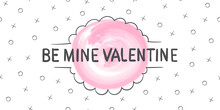 Be Mine Valentine. Love Background. Banner Of Valentine Day. Vector Illustration