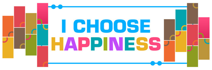 Wall Mural - I Choose Happiness Colorful Boxes Rings Left Right Horizontal 