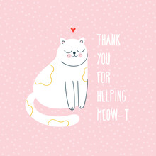 Cute Cat Greeting Card On Pink Polka Dot Background With Text. Thank You For Helping Meow-t.