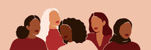 Five Women Of Different Ethnicities And Cultures Stand Side By Side Together. Strong And Brave Girls Support Each Other And Feminist Movement. Sisterhood And Females Friendship. Vector Illustration