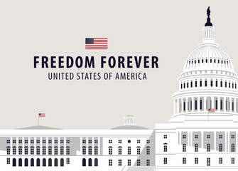 Wall Mural - Vector banner or card with words Freedom forever and image of the US Capitol Building in Washington DC, close up on a light background. American national landmark.