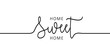 © MarkRademaker - Slogan Home sweet home, home is where the heart is or home is where your heart is. Possitive, motivation and inspiration message moment. Romantic, wedding signs. Fun vector romance quote.