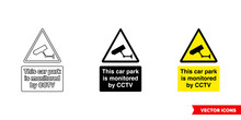 This Car Park Is Monitored By CCTV Warning Sign Icon Of 3 Types Color, Black And White, Outline. Isolated Vector Sign Symbol.