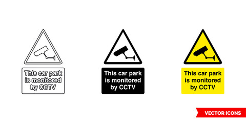 Wall Mural - This car park is monitored by CCTV warning sign icon of 3 types color, black and white, outline. Isolated vector sign symbol.