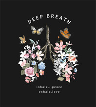 Deep Breath Slogan With Colorful Flowers Lungs And Butterflies Illustration On Black Background