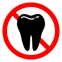 Wall Mural - No tooth icon. Stop or ban red round sign with tooth icon. Vector illustration.