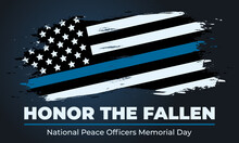 Peace Officers Memorial Day. Celebrated In May 15 In The United States. In Honor Of The Police. Part Of National Police Week. Background, Poster, Card, Banner Design. 