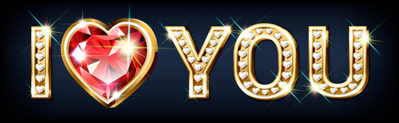 The word I love you . Heart shaped gold letters with sparkling diamonds and red large ruby. Valentine s Day banner. Congratulatory card. 3D realistic style on a dark background. Vector.