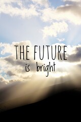 Wall Mural - Motivational and inspirational quote - ''The future is bright'' Lettering