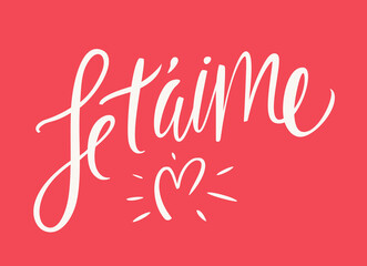 Wall Mural - je t'aime. i love you in french. vector lettering.