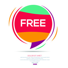 Poster - Creative (Free) text written in speech bubble ,Vector illustration.
