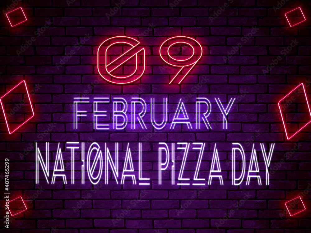 09 February National Pizza Day Neon Text Effect on Bricks Backgrand - obrazy, fototapety, plakaty 