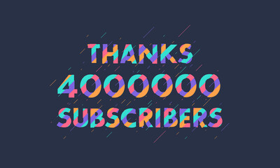 Wall Mural - Thanks 4000000 subscribers, 4M subscribers celebration modern colorful design.
