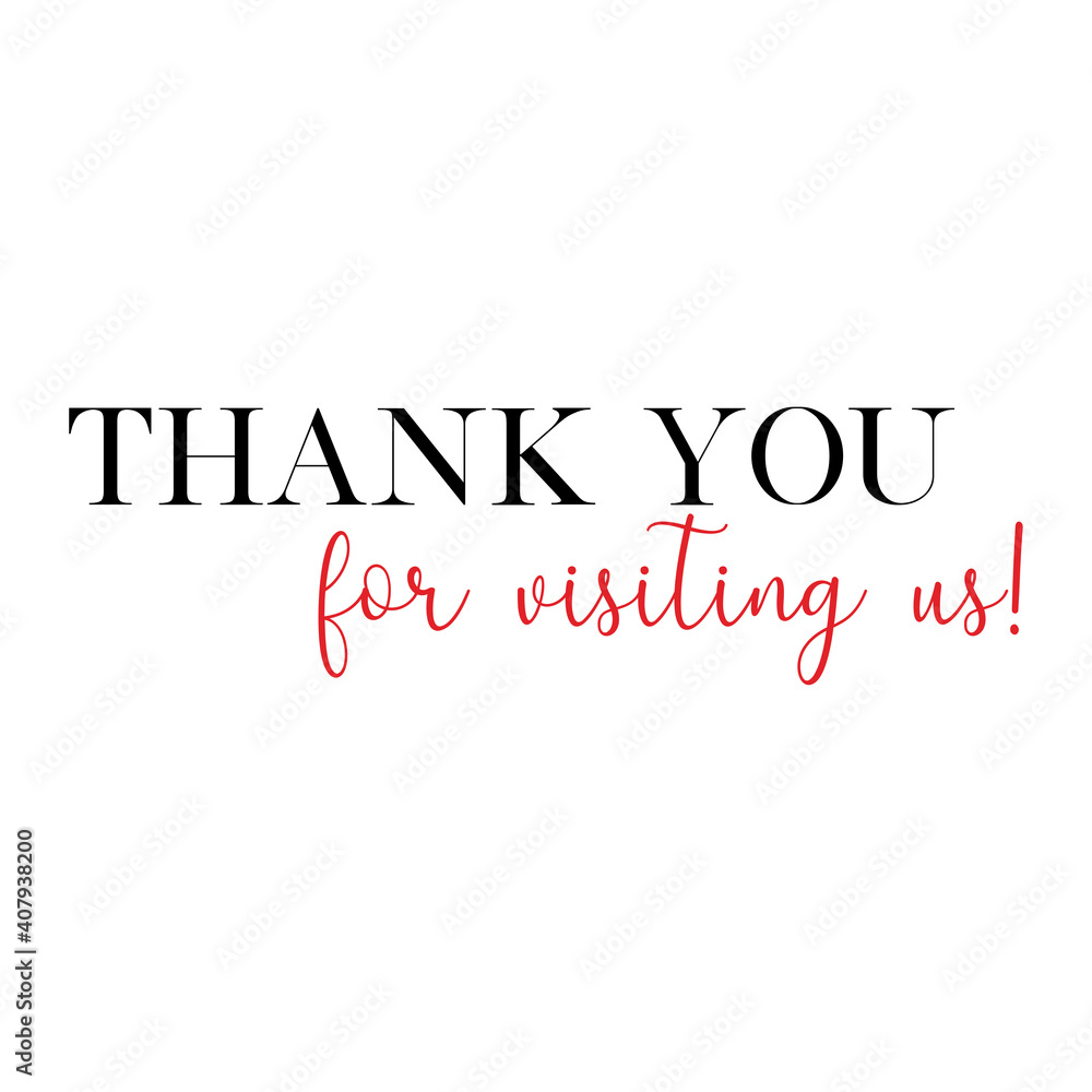 Thank you for visiting us quote. Calligraphy invitation card, banner or ...