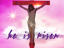 He Is Risen. Jesus Christ, The Son Of God, Crucified On A Wooden Cross On A Cloud Background, Symbol Of Christianity.