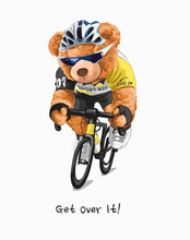 Get Over It Slogan With Bear Doll Cyclist Illustration