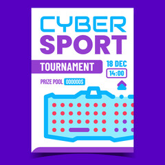 Wall Mural - Cyber Sport Tournament Promotion Banner Vector. Cyber Sportive Competition, Gamer Playing Keyboard Computer Component On Advertising Poster. Concept Template Style Color Illustration