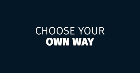 Wall Mural - personal development. choose your own way. animated words. kinetic text animation. intro