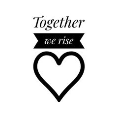 Sticker - ''Together we rise'' Lettering