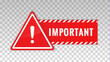 Important notice. Red icon attention isolated on white background. Important announce. Announcement alert. Banner message information. Exclamation mark, point. Sign text Important. Vector illustration